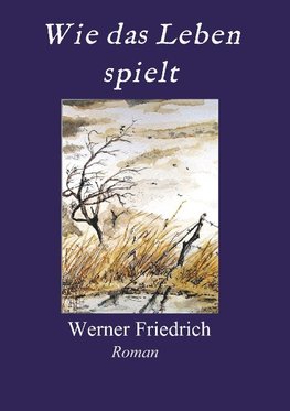 Wie das Leben spielt