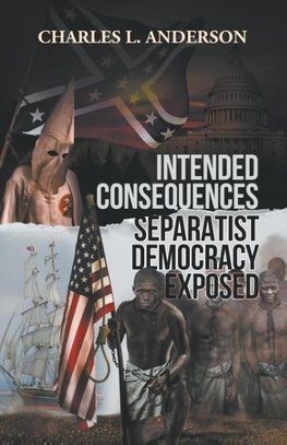 Intended Consequences Separatist Democracy Exposed