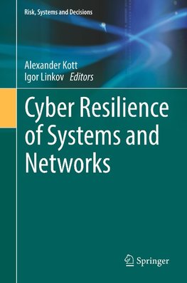 Cyber Resilience of Systems and Networks