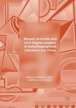 Women Activists and Civil Rights Leaders in Auto/Biographical Literature and Films