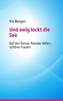 Und ewig lockt die See