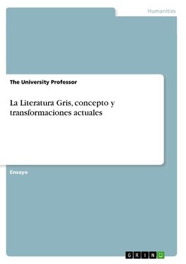 La Literatura Gris, concepto y transformaciones actuales