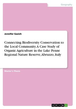 Connecting Biodiversity Conservation to the Local Community. A Case Study of Organic Agriculture in the Lake Penne Regional Nature Reserve, Abruzzo, Italy