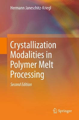 Crystallization Modalities in Polymer Melt Processing