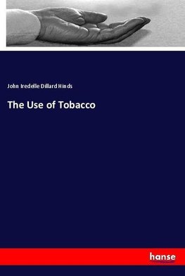 The Use of Tobacco