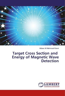 Target Cross Section and Energy of Magnetic Wave Detection