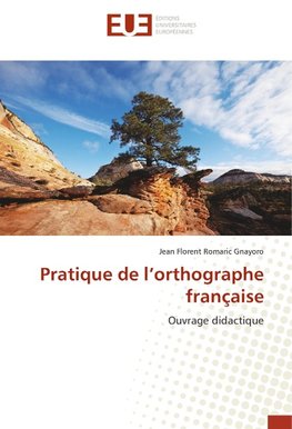 Pratique de l'orthographe française