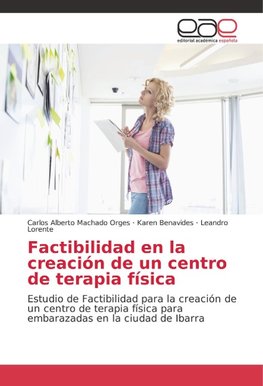 Factibilidad en la creación de un centro de terapia física