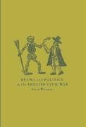 Drama and Politics in the English Civil War