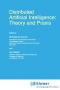 Distributed Artificial Intelligence: Theory and Praxis