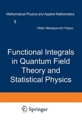 Functional Integrals in Quantum Field Theory and Statistical Physics