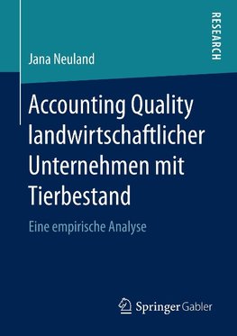 Accounting Quality landwirtschaftlicher Unternehmen mit Tierbestand