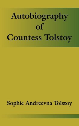 Autobiography of Countess Tolstoy