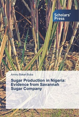 Sugar Production in Nigeria: Evidence from Savannah Sugar Company