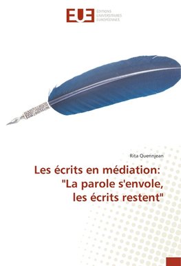 Les écrits en médiation: "La parole s'envole, les écrits restent"