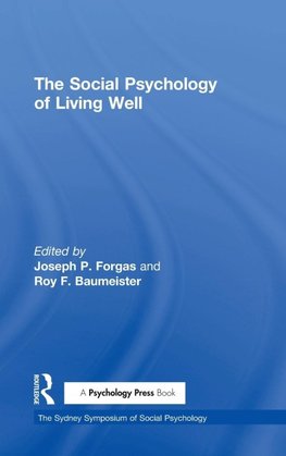 The Social Psychology of Living Well