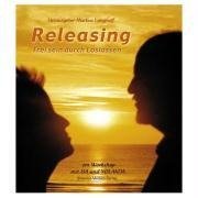 Releasing - Frei sein durch Loslassen