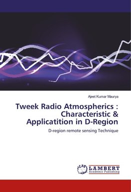 Tweek Radio Atmospherics : Characteristic & Applicatition in D-Region