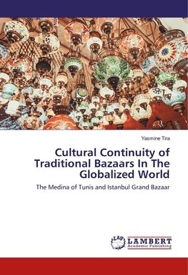 Cultural Continuity of Traditional Bazaars In The Globalized World