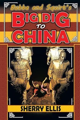 Bubba and Squirt's Big Dig to China