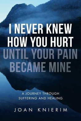 I Never Knew How You Hurt Until Your Pain Became Mine