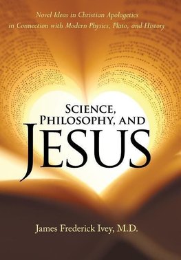 Science, Philosophy, and Jesus