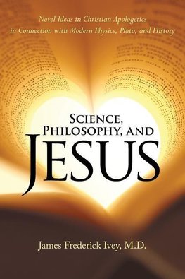 Science, Philosophy, and Jesus