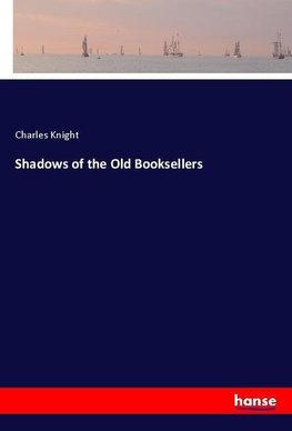 Shadows of the Old Booksellers