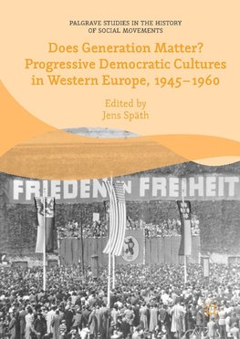 Does Generation Matter? Progressive Democratic Cultures in Western Europe, 1945-1960