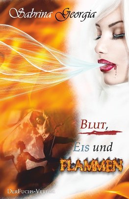 Blut, Eis und Flammen