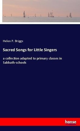 Sacred Songs for Little Singers