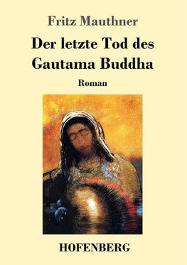 Der letzte Tod des Gautama Buddha