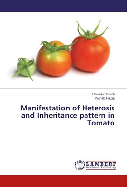 Manifestation of Heterosis and Inheritance pattern in Tomato