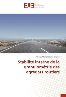 Stabilité interne de la granulométrie des agrégats routiers