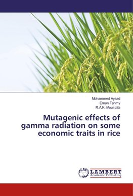 Mutagenic effects of gamma radiation on some economic traits in rice