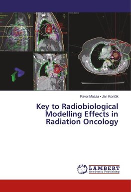 Key to Radiobiological Modelling Effects in Radiation Oncology