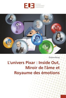 L'univers Pixar : Inside Out, Miroir de l'âme et Royaume des émotions