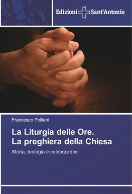 La Liturgia delle Ore. La preghiera della Chiesa