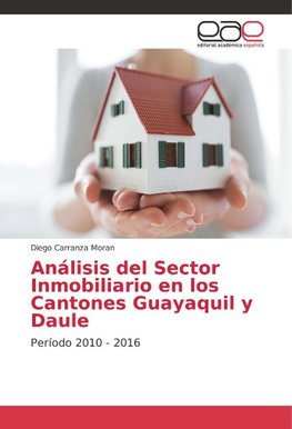 Análisis del Sector Inmobiliario en los Cantones Guayaquil y Daule