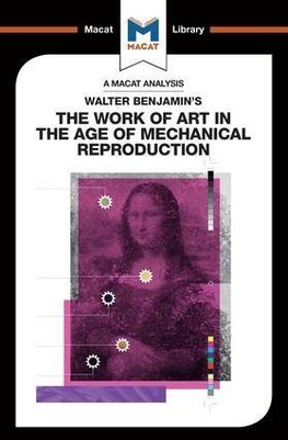 An Analysis of Walter Benjamin's The Work of Art in the Age of Mechanical Reproduction