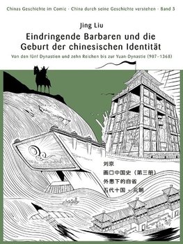 Chinas Geschichte im Comic (Band 3) Barbareninvasionen und die Geburtsstunde der chinesischen Identität