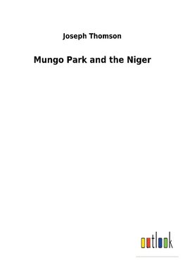 Mungo Park and the Niger