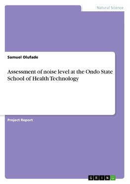 Assessment of noise level at the Ondo State School of Health Technology