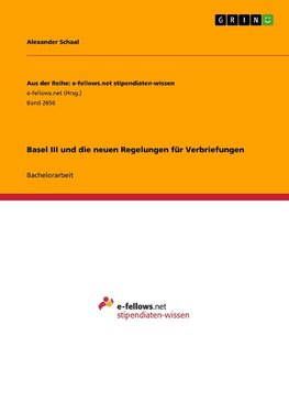 Basel III und die neuen Regelungen für Verbriefungen