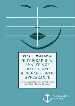 Photographical Analysis of Macro- and Micro-aesthetic Appearance. A Cross-Sectional Study of Iraqi Adults with Class I Normal Occlusion