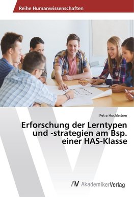 Erforschung der Lerntypen und -strategien am Bsp. einer HAS-Klasse