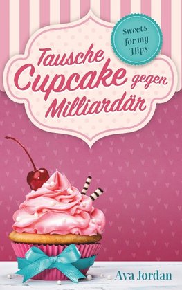 Tausche Cupcake gegen Milliardär