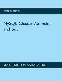 MySQL Cluster 7.5 inside and out