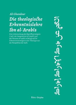 Die theologische Erkenntnislehre Ibn al-Arabis