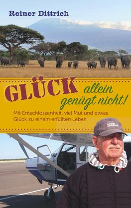 Glück allein genügt nicht!